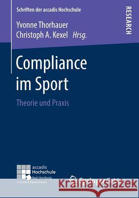 Compliance Im Sport: Theorie Und Praxis Thorhauer, Yvonne 9783658225100 Springer Gabler - książka