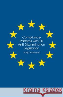 Compliance Patterns with European Union Anti-Discrimination Legislation Petri?evi?, Vanja 9781137495181 Palgrave MacMillan - książka