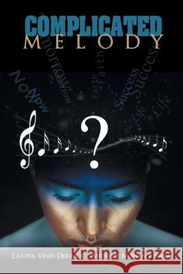 Complicated Melody Latoya Vines-Derrick Michael Moha 9781462897964 Xlibris Us - książka