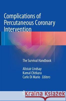 Complications of Percutaneous Coronary Intervention: The Survival Handbook Lindsay, Alistair 9781447173779 Springer - książka