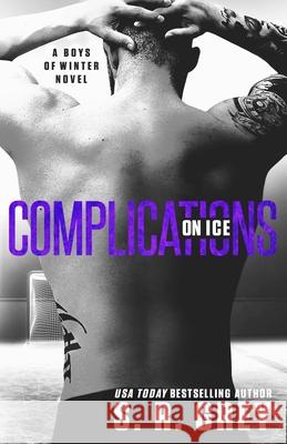Complications on Ice: Boys of Winter #3 S. R. Grey 9780997974959 Complications on Ice - książka