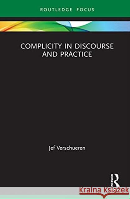 Complicity in Discourse and Practice Jef Verschueren 9781032072876 Routledge - książka