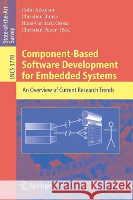 Component-Based Software Development for Embedded Systems: An Overview of Current Research Trends Atkinson, Colin 9783540306443 Springer - książka