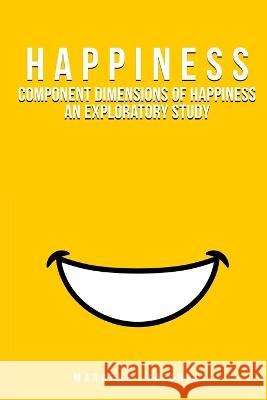 Component Dimensions of Happiness An Exploratory Study Vaishali Marathe   9781805459415 Sobia - książka