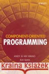 Component-Oriented Programming Andy Ju an Wang Kai Qian 9780471644460 Wiley-Interscience