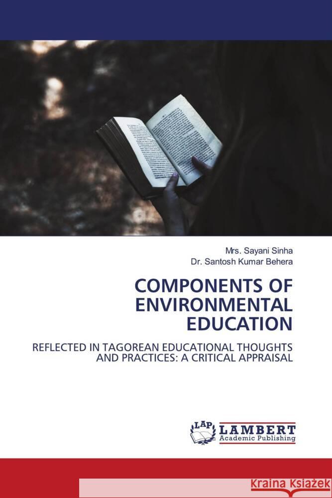 COMPONENTS OF ENVIRONMENTAL EDUCATION Sinha, Mrs. Sayani, Behera, Dr. Santosh Kumar 9786206755333 LAP Lambert Academic Publishing - książka