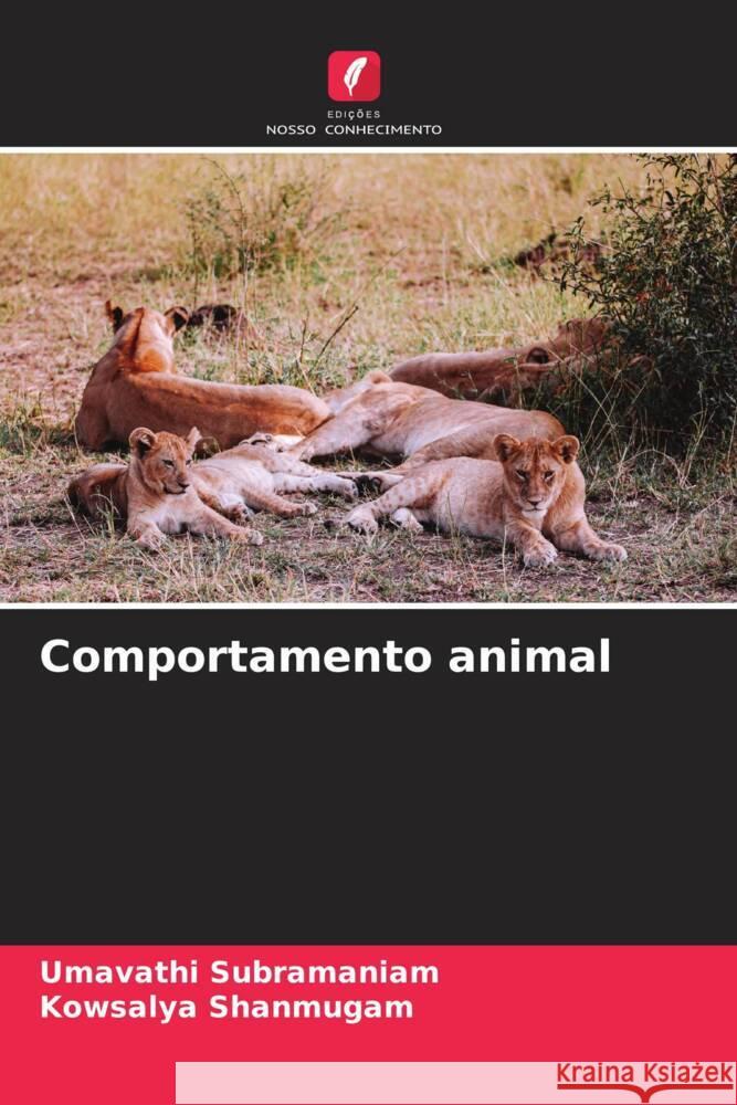 Comportamento animal Subramaniam, Umavathi, Shanmugam, Kowsalya 9786206298236 Edições Nosso Conhecimento - książka