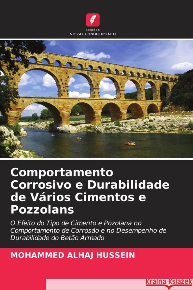 Comportamento Corrosivo e Durabilidade de Vários Cimentos e Pozzolans Alhaj Hussein, Mohammed 9786203143157 Edições Nosso Conhecimento - książka