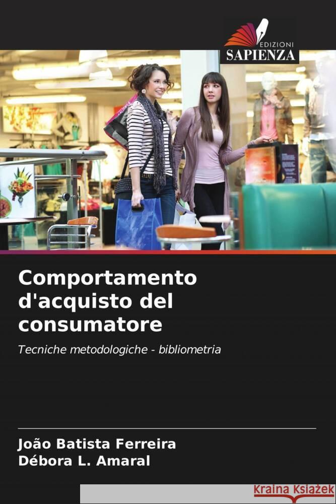 Comportamento d'acquisto del consumatore Ferreira, João Batista, L. Amaral, Débora 9786208302313 Edizioni Sapienza - książka