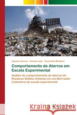 Comportamento de Aterros em Escala Experimental Garcez, Lilyanne 9786202043243 Novas Edicioes Academicas - książka