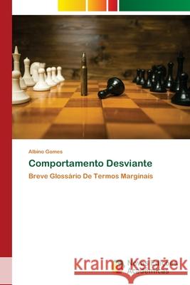 Comportamento Desviante Albino Gomes 9786203469769 Novas Edicoes Academicas - książka