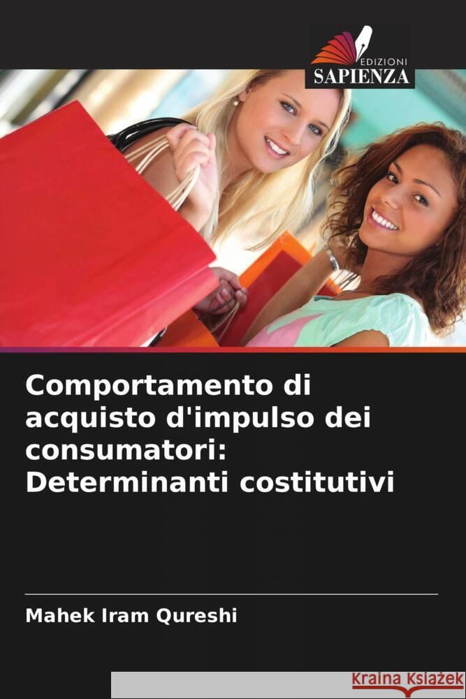 Comportamento di acquisto d'impulso dei consumatori: Determinanti costitutivi Qureshi, Mahek Iram 9786205439678 Edizioni Sapienza - książka
