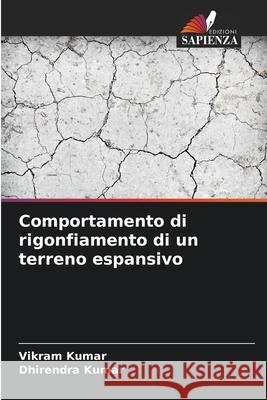 Comportamento di rigonfiamento di un terreno espansivo Kumar, Vikram, Kumar, Dhirendra 9786206808640 Edizioni Sapienza - książka
