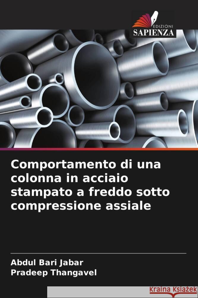 Comportamento di una colonna in acciaio stampato a freddo sotto compressione assiale Bari Jabar, Abdul, Thangavel, Pradeep 9786205205020 Edizioni Sapienza - książka