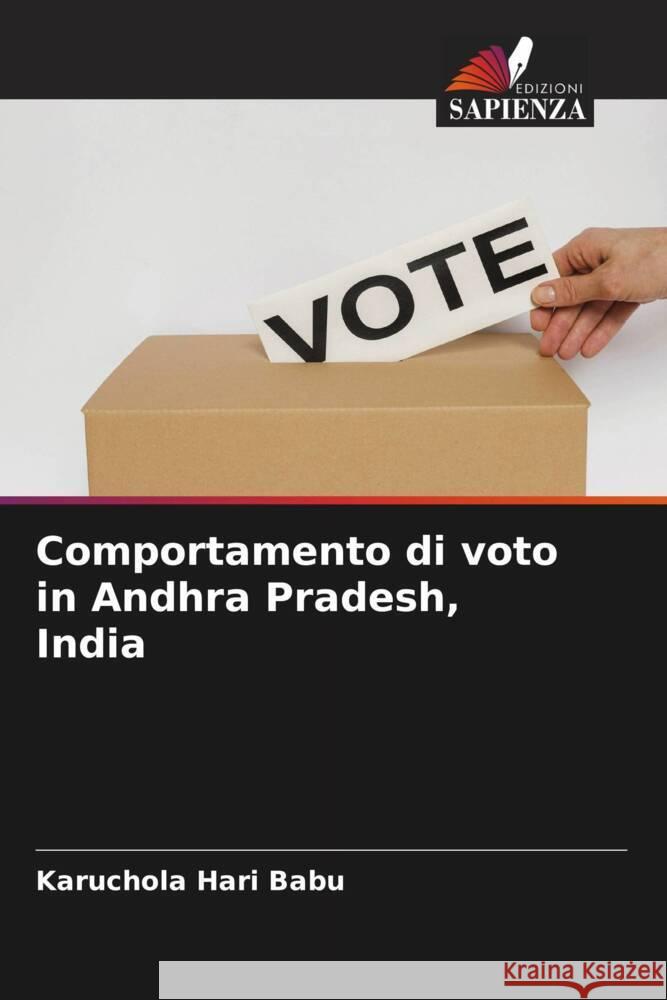 Comportamento di voto in Andhra Pradesh, India Hari Babu, Karuchola 9786205031049 Edizioni Sapienza - książka