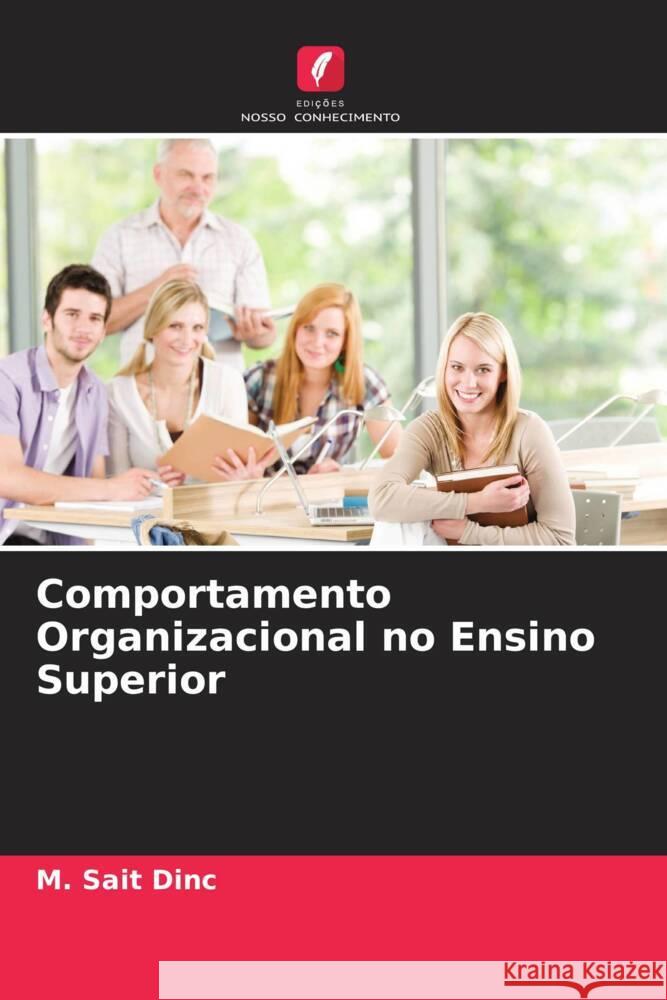 Comportamento Organizacional no Ensino Superior M. Sait Dinc 9786208130374 Edicoes Nosso Conhecimento - książka
