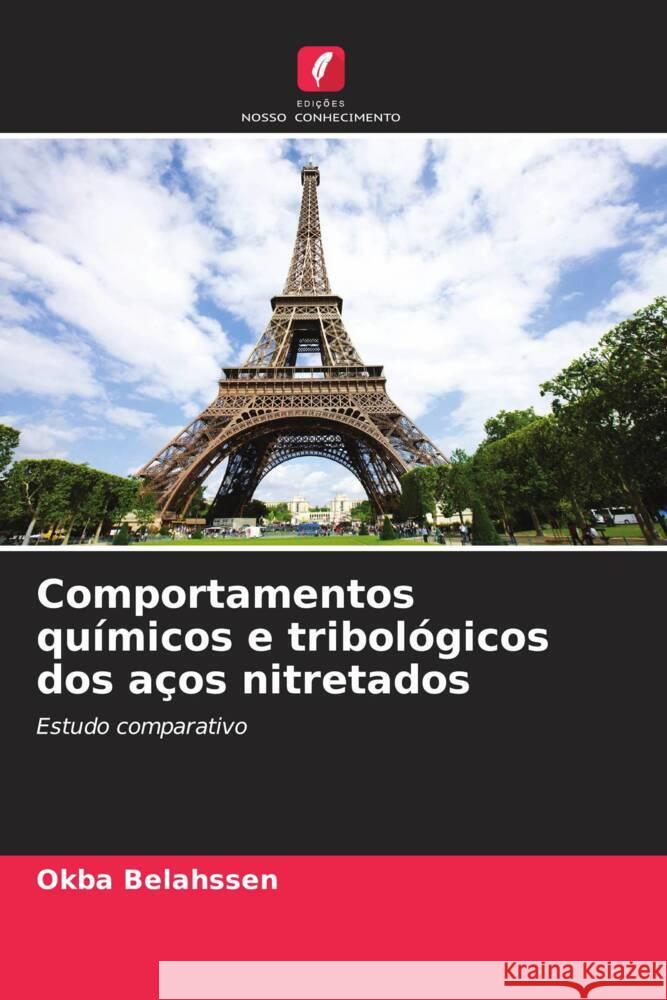 Comportamentos químicos e tribológicos dos aços nitretados Belahssen, Okba 9786204834337 Edições Nosso Conhecimento - książka