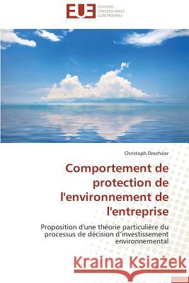 Comportement de Protection de l'Environnement de l'Entreprise Drechsler-C 9783838181837 Editions Universitaires Europeennes - książka