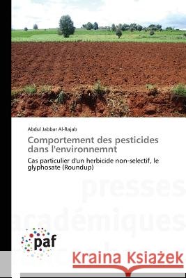 Comportement Des Pesticides Dans l'Environnemnt Al-Rajab Abdul Jabbar 9783841627827 Presses Academiques Francophones - książka