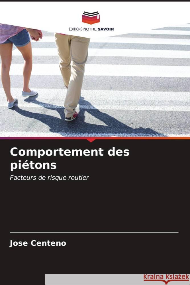 Comportement des piétons Centeno, Jose 9786206534228 Editions Notre Savoir - książka