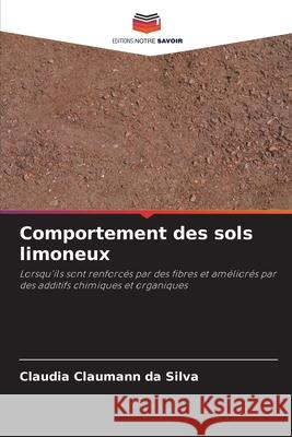 Comportement des sols limoneux da Silva, Claudia Claumann 9783639779646 Editions Notre Savoir - książka