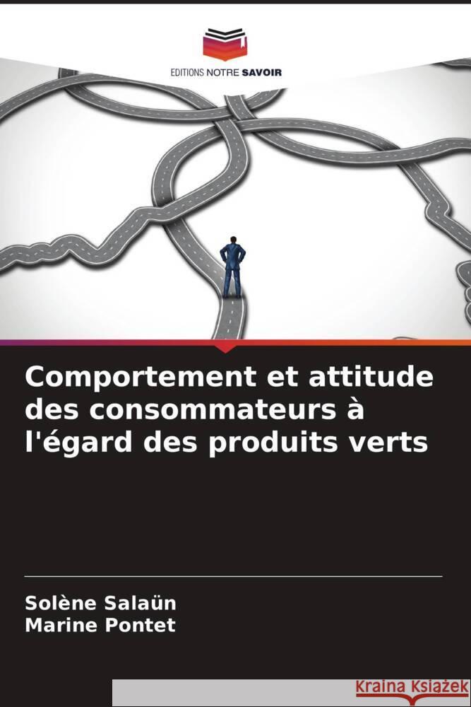 Comportement et attitude des consommateurs ? l'?gard des produits verts Sol?ne Sala?n Marine Pontet 9786207358182 Editions Notre Savoir - książka