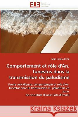 Comportement et rôle d'an. funestus dans la transmission du paludisme Betsi-A 9786131537929 Editions Universitaires Europeennes - książka