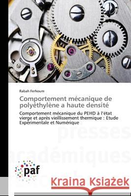 Comportement Mécanique de Polyéthylène a Haute Densité Ferhoum-R 9783838140223 Presses Academiques Francophones - książka