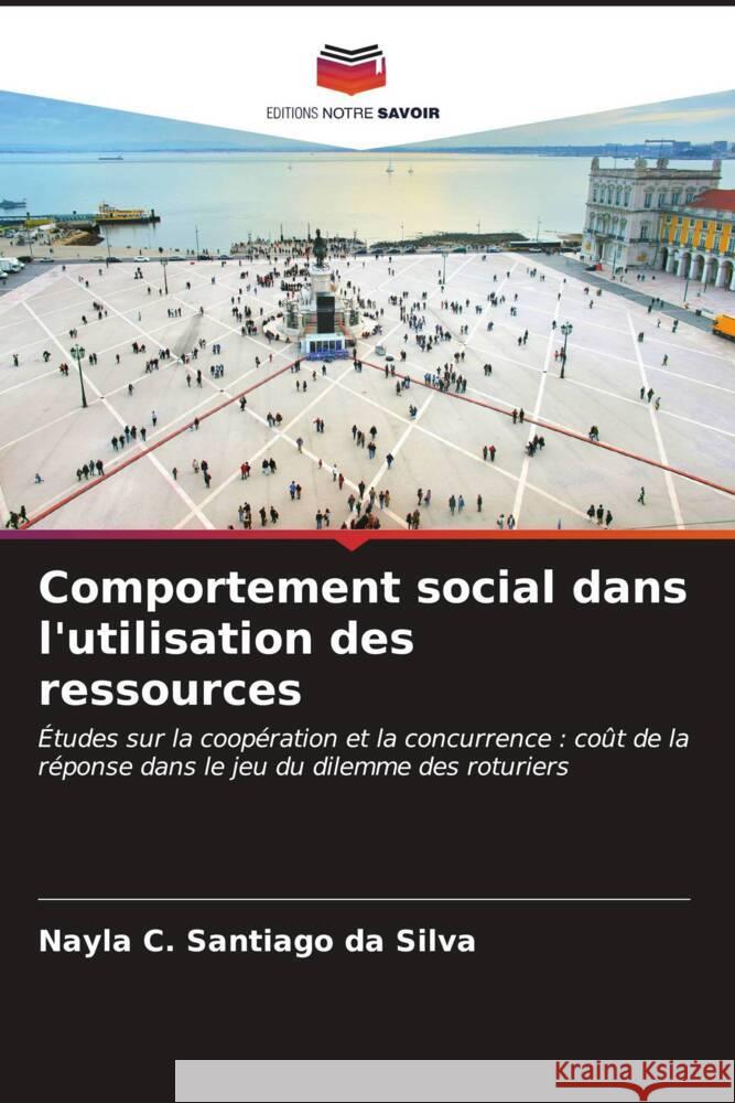 Comportement social dans l'utilisation des ressources Nayla C. Santiag 9786206873006 Editions Notre Savoir - książka