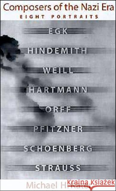 Composers of the Nazi Era: Eight Portraits Kater, Michael H. 9780195099249 Oxford University Press - książka