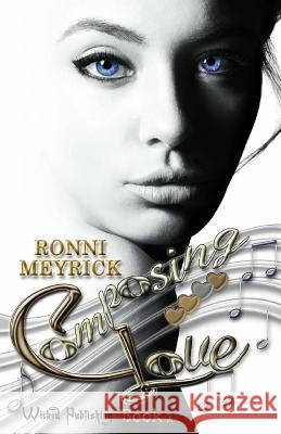 Composing Love Ronni Meyrick 9781986177801 Createspace Independent Publishing Platform - książka