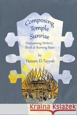 Composing Temple Sunrise Hassan El-Tayyab 9780986060069 Poetic Matrix Press - książka