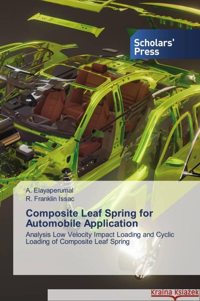 Composite Leaf Spring for Automobile Application Elayaperumal, A., Franklin Issac, R. 9783330650299 Scholars' Press - książka