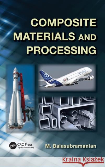 Composite Materials and Processing M. Balasubramanian 9781439879351 CRC Press - książka
