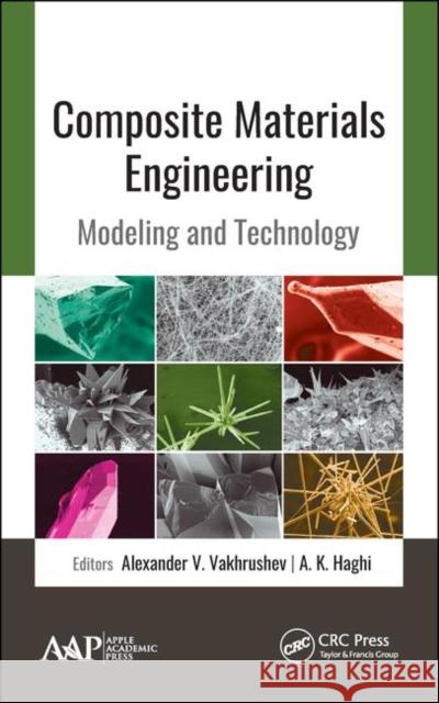 Composite Materials Engineering: Modeling and Technology Vakhrushev, Alexander V. 9781771887960 Apple Academic Press - książka