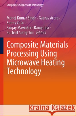 Composite Materials Processing Using Microwave Heating Technology  9789819727742 Springer Nature Singapore - książka