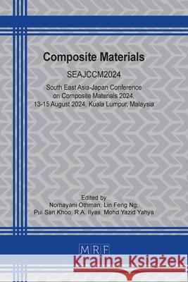 Composite Materials: Seajccm2024 Norhayani Othman 9781644903629 Materials Research Forum LLC - książka