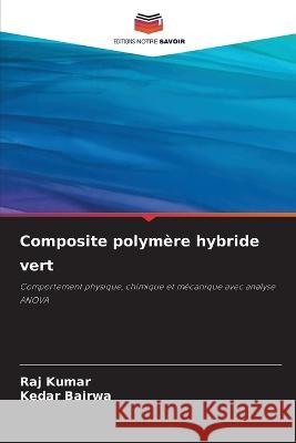 Composite polymere hybride vert Raj Kumar Kedar Bairwa  9786205908709 Editions Notre Savoir - książka