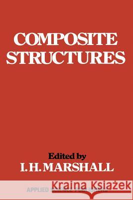 Composite Structures I. H I. H. Marshall 9789400981225 Springer - książka