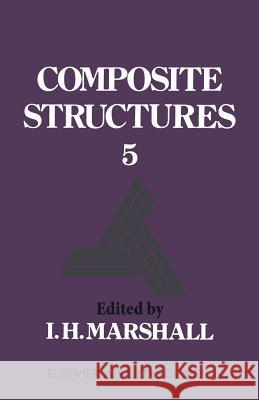 Composite Structures 5 I. H. Marshall   9789401069984 Springer - książka
