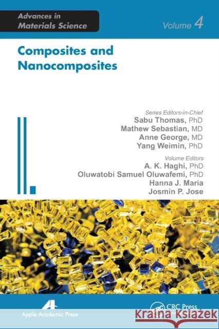 Composites and Nanocomposites A. K. Haghi Oluwatobi Samuel Oluwafemi Josmin P. Jose 9781774632604 Apple Academic Press - książka