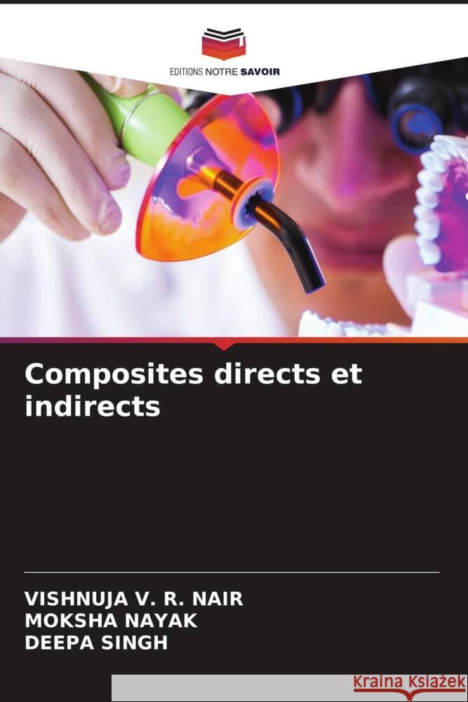 Composites directs et indirects Nair, Vishnuja V. R., Nayak, Moksha, Singh, Deepa 9786206258377 Editions Notre Savoir - książka