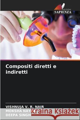 Compositi diretti e indiretti Vishnuja V R Nair Moksha Nayak Deepa Singh 9786206258384 Edizioni Sapienza - książka