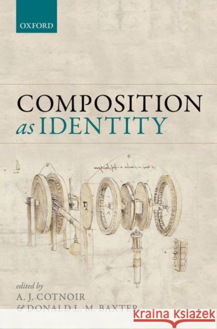 Composition as Identity Aaron J. Cotnoir Donald L. M. Baxter 9780199669615 Oxford University Press, USA - książka