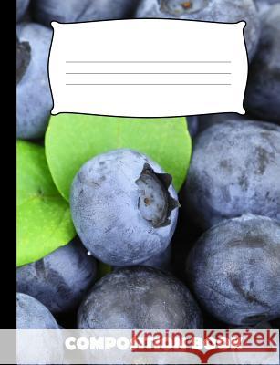 Composition Book: Blue Berries Composition Notebook Wide Ruled Pinnacle Novelty Publishing 9781073579181 Independently Published - książka