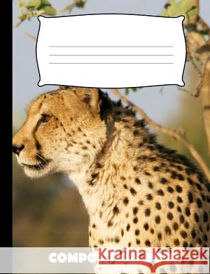 Composition Book: Cheetah Composition Notebook Wide Ruled Pinnacle Novelty Publishing 9781072628743 Independently Published - książka