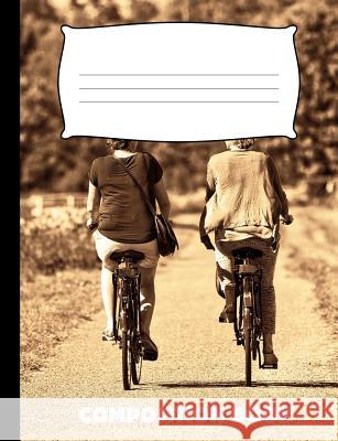 Composition Book: Cycling Composition Notebook Wide Ruled Pinnacle Novelty Publishing 9781073439393 Independently Published - książka