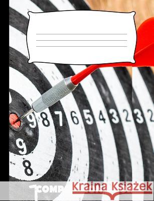 Composition Book: Darts Composition Notebook Wide Ruled Pinnacle Novelty Publishing 9781073439409 Independently Published - książka