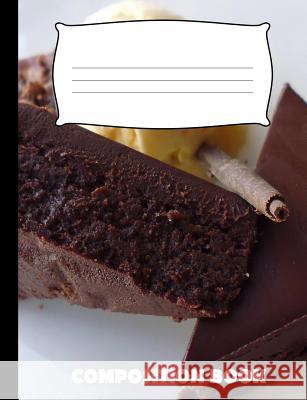 Composition Book: Ice Cream Cake Composition Notebook Wide Ruled Pinnacle Novelty Publishing 9781073598243 Independently Published - książka