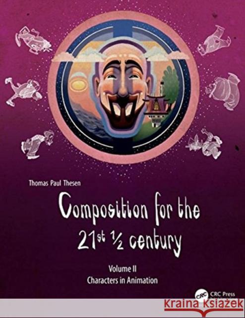 Composition for the 21st 1/2 Century, Vol 2: Characters in Animation Thomas Paul Thesen 9781138740907 Taylor & Francis (ML) - książka